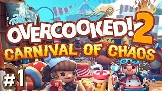 Overcooked 2: Carnival of Chaos - #1 - CIRCUS FOOD FUN!! (4-Player Gameplay)