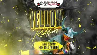Jagwa De Champ - Nuh Talk(WukUp)"2023 Crop Over Soca" {Yellow Riddim} Dutty Tallics Records