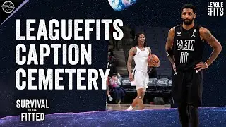 LeagueFits Caption Cemetery | LeagueFits: Survival of the Fitted