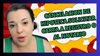Solicitar Carta a Registro ¿La Mejor Opción para Cancelar Tu Hipoteca?