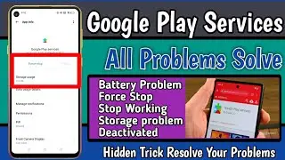 Google play Services not working| battery problem|Google play services kaam Nahi Kar Raha|force stop