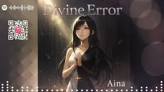 🎵[Japanese] Divine Error (JP)[Aina]