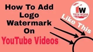 How to add a Watermark logo on all your youtube videos |