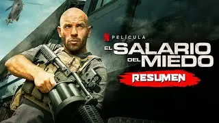 EL SALARIO DEL MIEDO (2024) | Resumen en 10 Minutos - Netflix