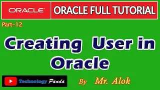 Oracle Tutorial | Creating User in Oracle | Different Approach by Mr. Alok