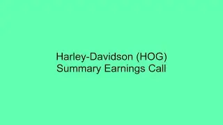 Harley-Davidson (HOG) Summary Earnings Call