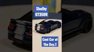 Hot Wheels Cool Car of The Day.! Ford Mustang GT350R.! # #hotwheels