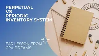 Perpetual vs Periodic Inventory System