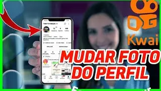 Como trocar ou colocar uma foto no perfil do Kwai!