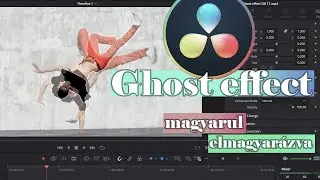 Szellem effekt egyszerűen elmagyarázva | GHOST EFFECT | DaVinci Resolve 17 magyarul