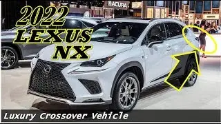 2022 Lexus NX :  Will be Produced in Canada - Luxury Crossover Vehicle