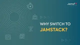 Why switch to Jamstack