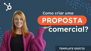 HubSpot Brasil - Como criar uma proposta comercial