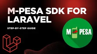 M-Pesa SDK for Laravel Made Easy: Step-by-Step Integration Tutorial