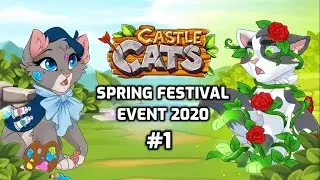 Castle Cats- Spring Festival Event 2020 (Event Story #1- Garden Competition)