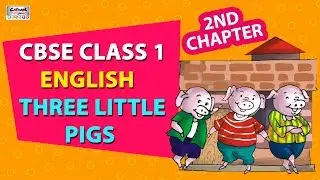 Three Little Pigs - CBSE Syllabus | Class 1 English Chapter 2 | Full Story