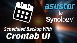Backup Asustor to Synology with Crontab UI Tutorial | Part 2