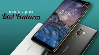 Nokia 7plus launched with HALF PROBLEM ! Check OUT !