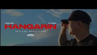 HANGARIN - Loco One of Decena Cartel x Sanpi (Official Music Video)