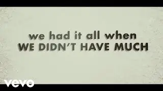 Justin Moore - We Didn't Have Much (Lyric Video)
