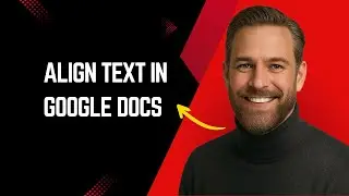 How To Align Text In Google Docs