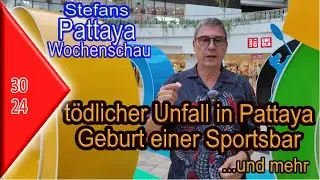 Pattaya Wochenschau KW 30