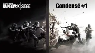 Rainbow Six Siège Condensé #1