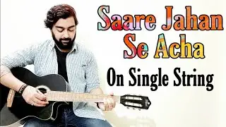 Saare Jahan Se Acha Guitar Lesson/Tabs | Single String | Easy Guitar Tabs | Patriotic Songs