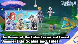 The Answer of the Lotus Leaves and Forest - Summertide Event 7/17 - 8/28, 2024 - Genshin Impact v4.8