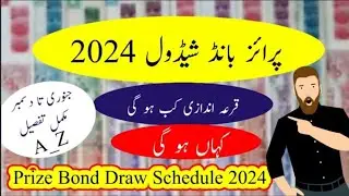 Prize bond Draw Schedule 2024 || Complete Draw Schedule Of Prize bond 2024