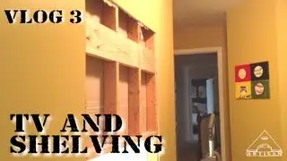Installing a Wall Mounted TV and Shelving Unit - Vlog #3