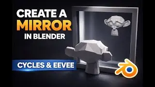 Create a Mirror in Blender - Cycles & Eevee 