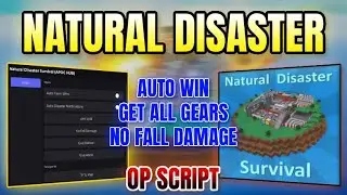 *NEW* Natural Disaster Survival Script ( AUTO WIN, NO FALL DAMAGE, GET ALL GEARS & MORE ) 2026