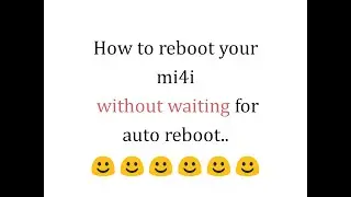 Reboot your mi4i instantly