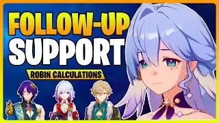 Robin *WILL COMPLETE* Your Follow Up TEAM! | Robin Early Calculations | Honkai Star Rail