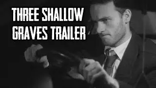 Three Shallow Graves - Trailer