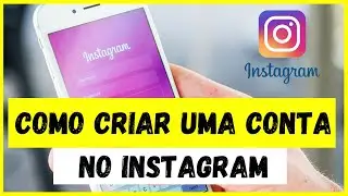 Como criar uma conta no Instagram