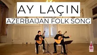 Ay Laçın - Azerbaijan Folk Song