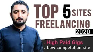 Top 5 Best Freelancing Websites With High Paid Jobs & Low Competition 2020