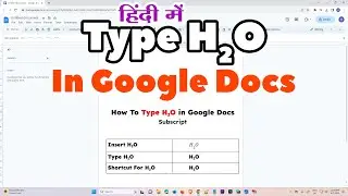 How to Type H2O (H₂O)  or Subscript In Google Docs - 3 Methods - Hindi