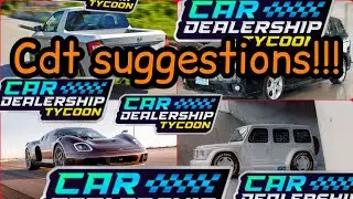 cars I would love to see added to car dealership tycoon Roblox