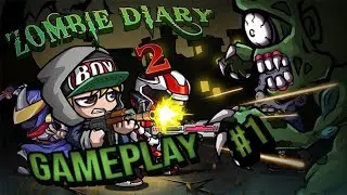 Gameplay Zombie Diary #1