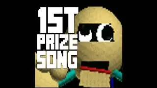 The 1st Prize Song | Baldi Basics