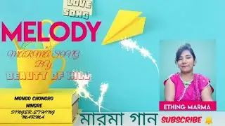 New Marma audio song with new lyrics_2021[Mongo chongro ningre by_Ething Marma] Beauty of hill
