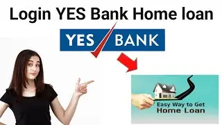 How to login YES Bank home loan 2025