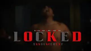 LOCKED (ANNOUNCEMENT VIDEO) | Divyanshu rana vines