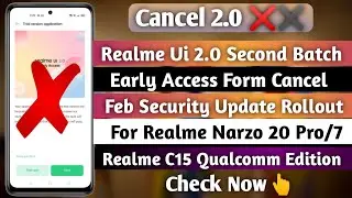 Cancel 2.0! Realme Ui 2.0 Second Batch Update ~ Feb Security Update Rollout For Narzo 20Pro/7/C15