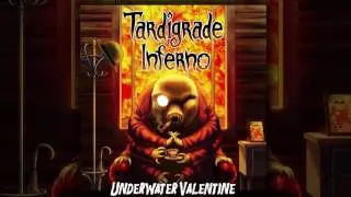 Tardigrade Inferno - Underwater Valentine