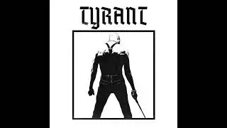 Tyrant - My Right