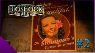 Let's Play Bioshock Remastered #2: La Pantoja es famosa en Rapture